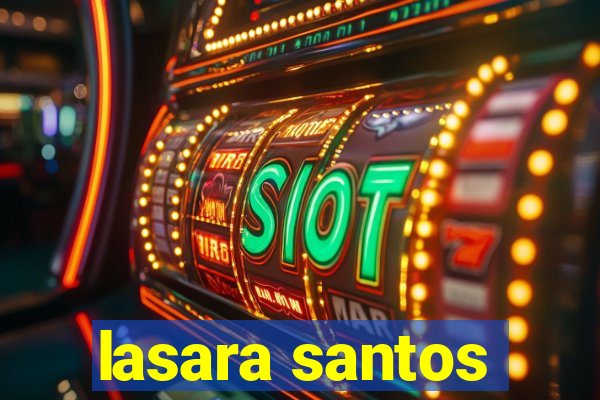 lasara santos